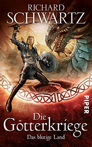 Das blutige Land (Die Götterkriege 3): Die Götterkriege 3 von Piper Verlag GmbH